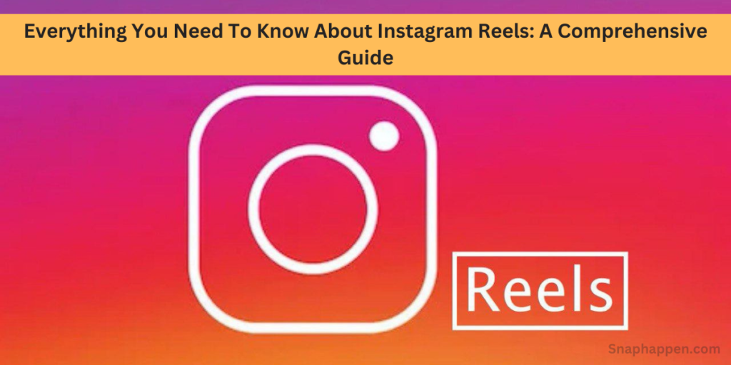 Know About Instagram Reels
