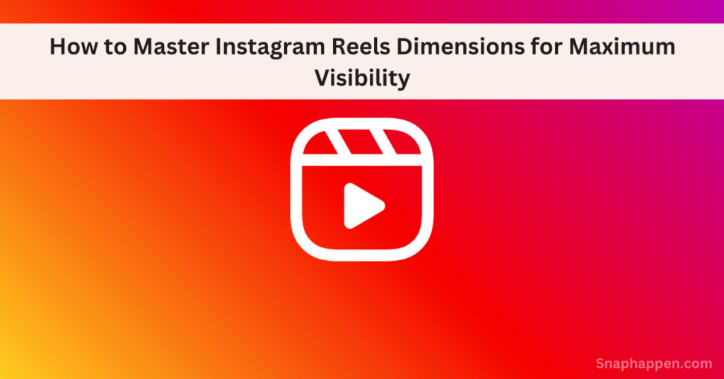 Instagram Reels Dimensions