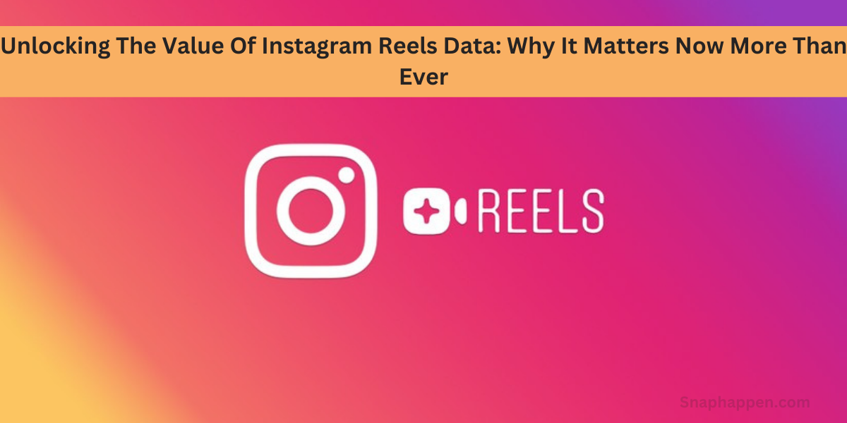 Value Of Instagram Reels Data