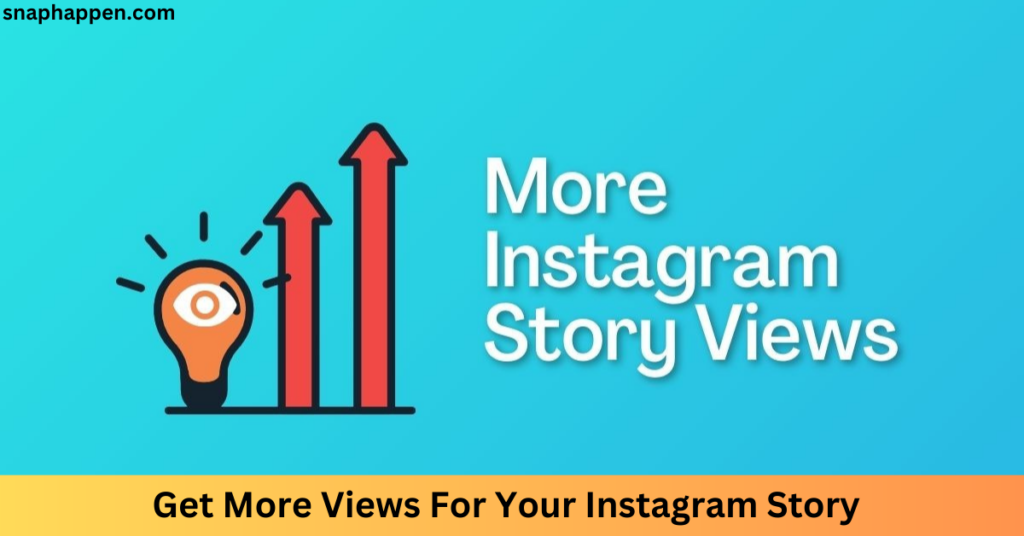 Get More Views For Your Instagram Story